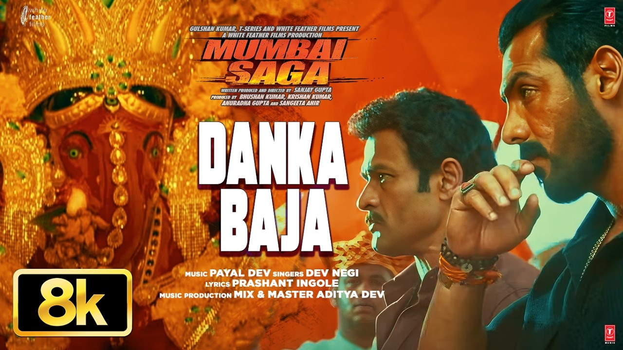 ⁣Danka Baja 8K Video Song | John Abraham, Kajal Aggarwal | Payal Dev, Dev Negi | Mumbai Saga