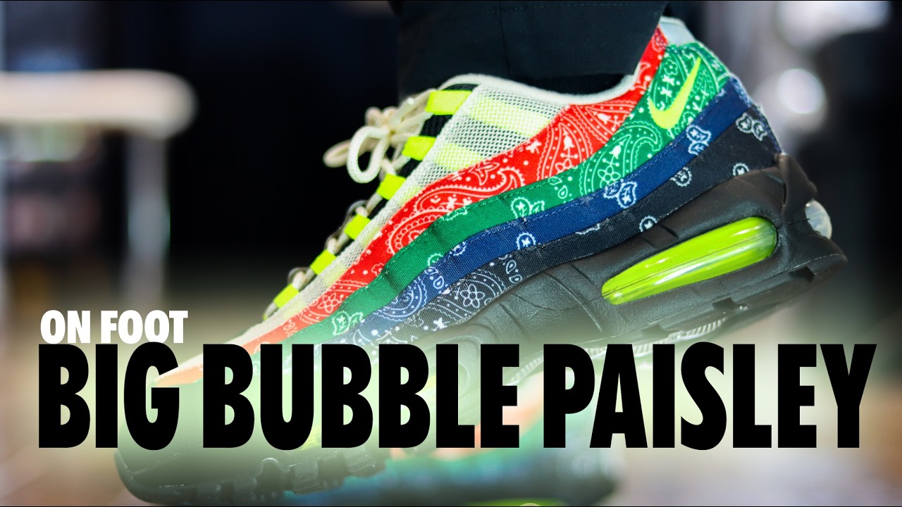 ON FOOT! Nike Air Max 95 Big Bubble Paisley Bandana Neon Schopes