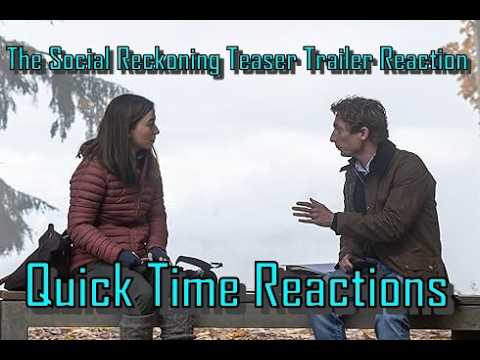 The Social Reckoning Teaser Trailer Reaction-Quick Time Reactions