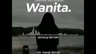 Jangan salahkan wanita~ustadz handy bonny