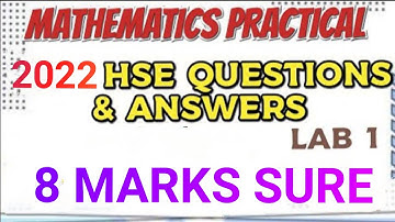 MATHEMATICS PRACTICAL 2022 HSE QUESTIONS AND ANSWERS//LAB 1//8 MARKS SURE 👍🏻