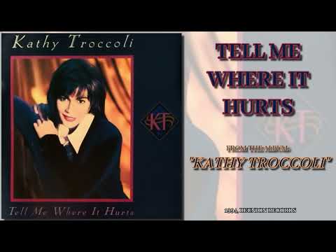 Kathy Troccoli - Tell Me Where It Hurts [FM Radio Quality]