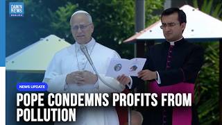 Pope Leo Criticizes Polluting Companies’ “Dizzying” Profits in Statement | Dawn News English