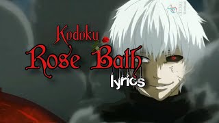kodoku - Rose Bath (lyrics)