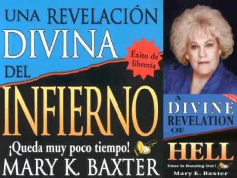Una Revelacion Divina del Infierno por Mary K Baxter -1/11