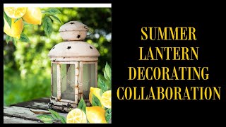 FRENCH COUNTRY SUMMER LANTERN - DECORATING A LANTERN COLLABORATION