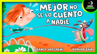 Mejor No Se Lo Cuento A Nadie | Cuentos Para Dormir En Español Asombrosos Infantiles