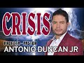 PASTOR Y PROFETA ANTONIO DUNCAN JR -  CRISIS