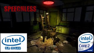 speechless on intel GMA 4500MHD | intel core 2 duo | VRAM 128mb | gameplay PC