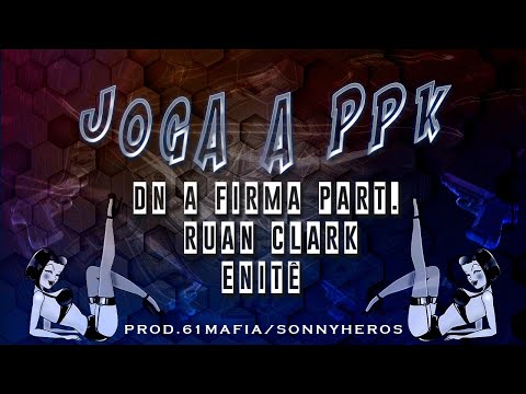 JOGA A PPK| Feat.Ruan Clark|Enitê|Prod.61máfia