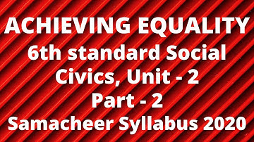 Achieving Equality | 6th std social | Civics - unit - 2 | Samacheer Kalvi New syllabus