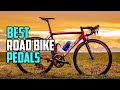 Top 5 Best Road Bike Pedals Review in 2022 | Compatible With Look Keo Road Bike