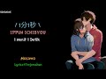 Lagu Jepang | Mosawo - ippun ichibyou [  1分1秒  ] Lyrics Terjemahan