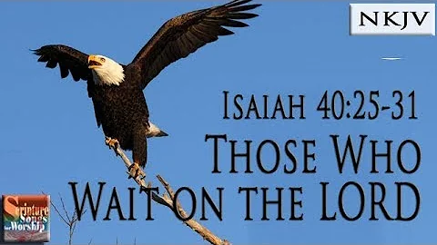 Isaiah 40:25-31 Song (NKJV) "Those Who Wait on the LORD" (Esther Mui) - DayDayNews