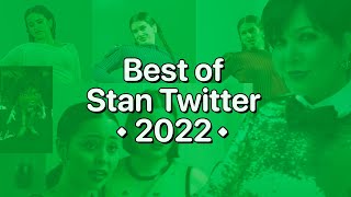 Best Of Stan Twitter 2022