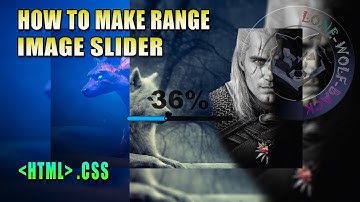 How to Make Range Image Slider -LoneWolf Back