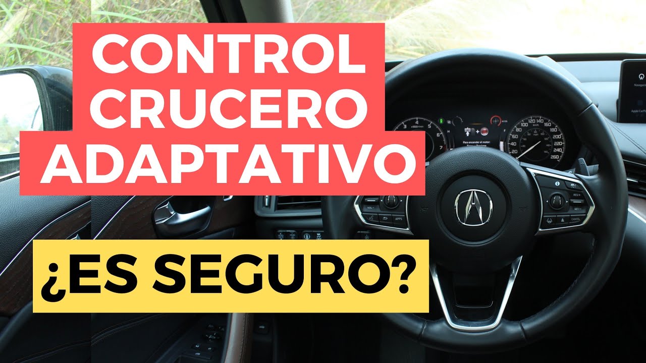Control CRUCERO ADAPTATIVO ¿Qué es? ¿Es seguro usarlo? YouTube