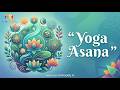 Yoga Asana information from Youth Buddy