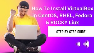 'Install VirtualBox on CentOS: Step by Step Tutorial'