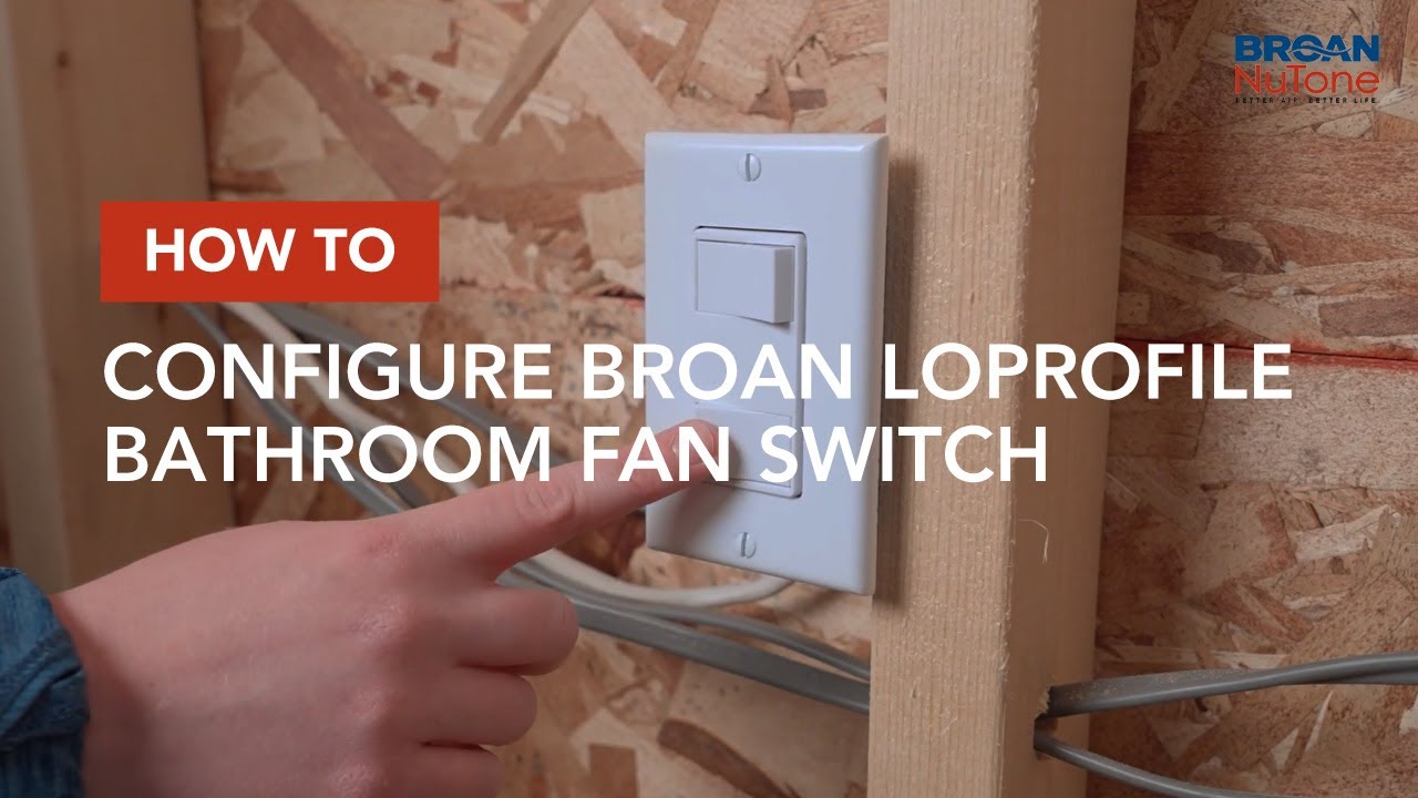 How to Configure Broan LoProfile Bathroom Fan Switch - YouTube