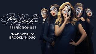 Pretty Little Liars: The Perfectionists - "Mad World" by Brooklyn Duo - 1x02