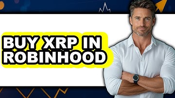 How to Buy XRP on Robinhood - Step By Step Guide
