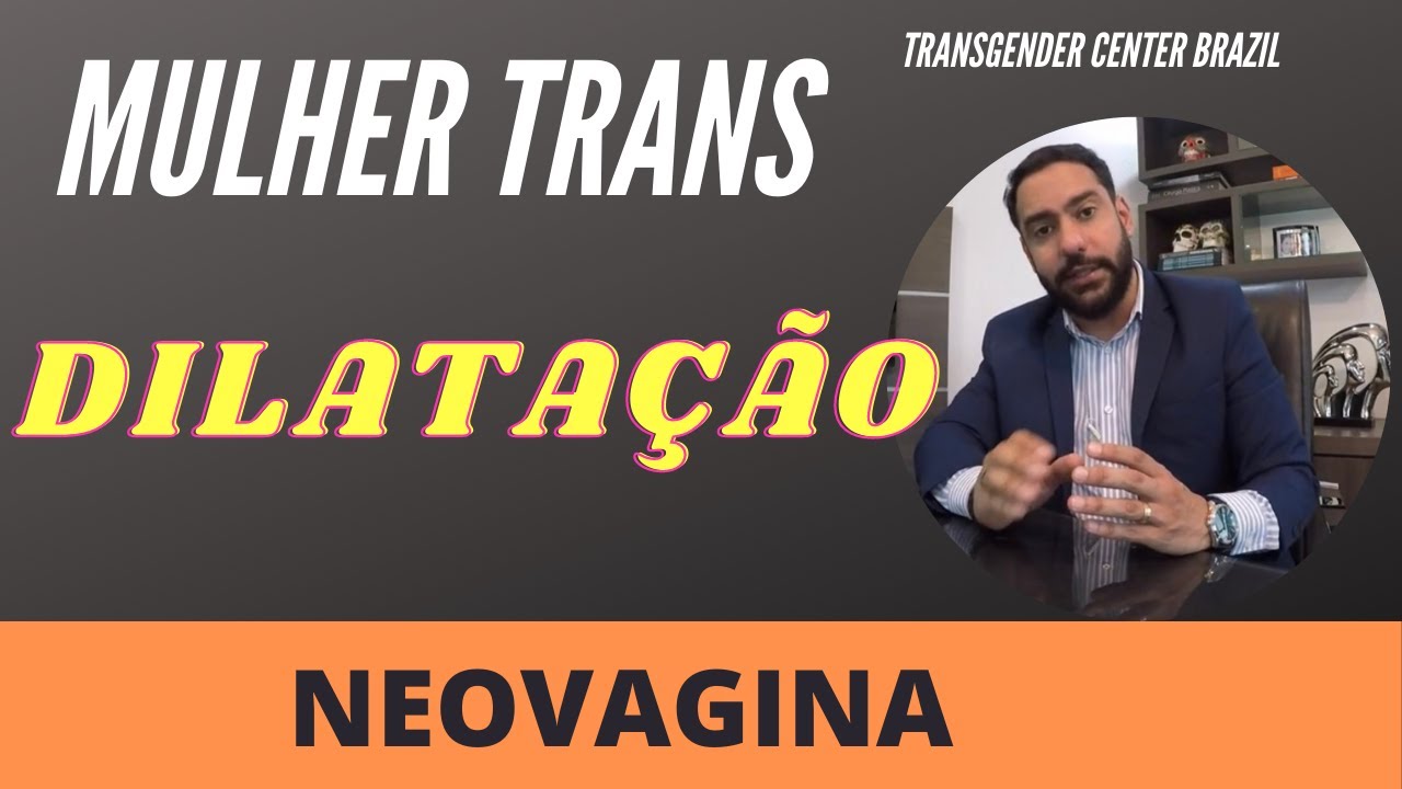 Transgender DILATAÇÃO EM REDESIGNAÇÃO SEXUAL