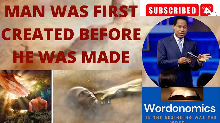 Man was First Created Before He was Made, By Pastor Chris Oyakhilome