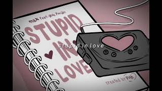 Stupid in Love -max [feat.Huh Yunjin] (speed up)