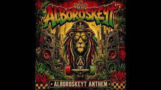 🎵 Alboroskeyt – 15 - [Alboroskeyt Anthem] 🎵#reggae #reggaeespañol #Rasta #paz #unidad