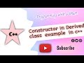 Constructor in Derived Class example | What is the Constructor in derived class with example
