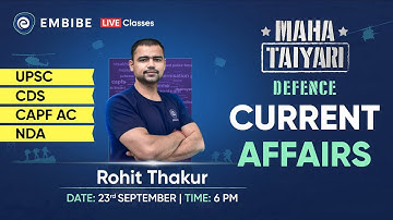 RAGA: Defence Current Affairs | NDA & CDS 2023 | Rohit Thakur | Embibe