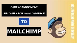 Cart Abandonment Recovery for WooCommerce to Mailchimp Integration Tutorial | AFI