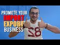 HOW TO EFFECTIVELY ADVERTISE YOUR IMPORT/EXPORT BUSINESS / Promote Your Business