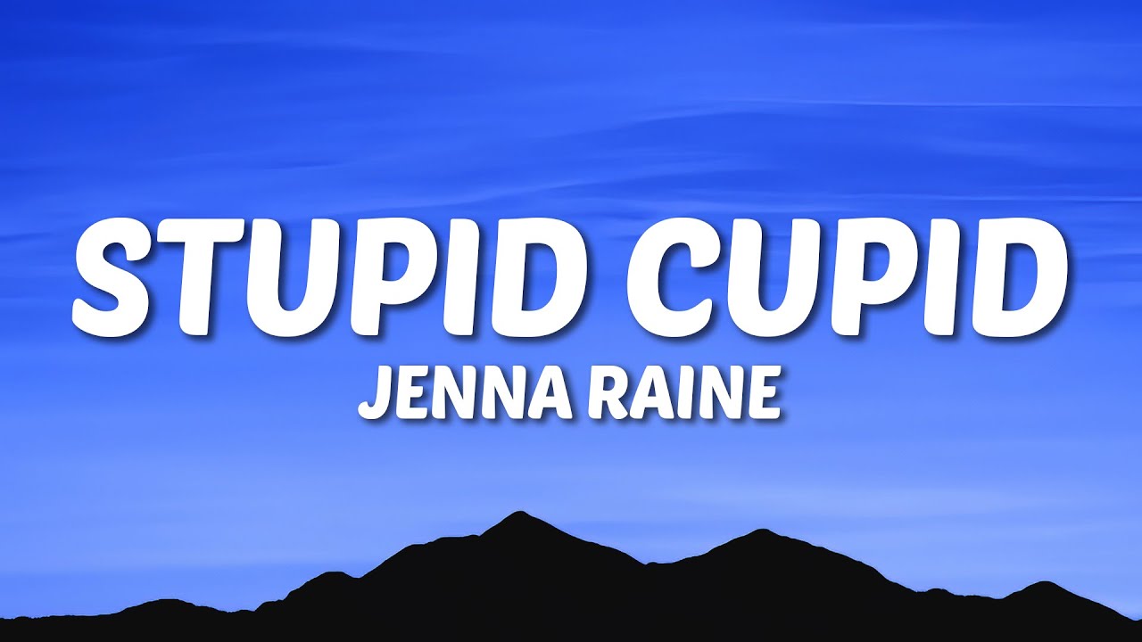 Jenna Raine Stupid Cupid (Lyrics) YouTube