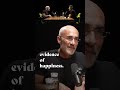 Happiness Isn't What You Think It Is | Arthur C. Brooks