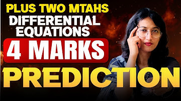 Plus Two Maths Public Exam | Differential Equations | 4 Marks Expected Questions