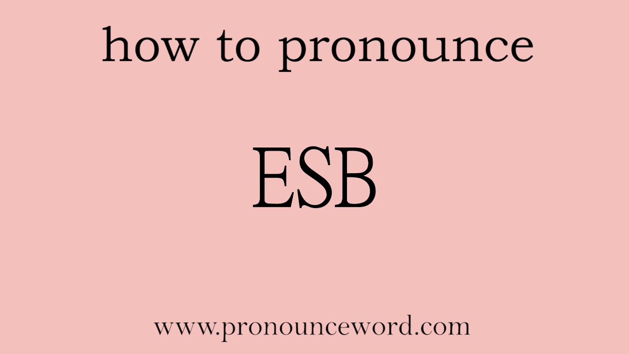 Pronounce Word how To Pronounce ESB In English correct YouTube