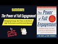 "The Power of Full Engagement" By Jim Loehr and Tony Schwartz Book Summary | Geeky Philosopher