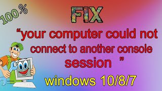 Famous How to fix Your Computer Could Not Connect to Another Console Session FIX (Solved) 2020 best method Net Worth