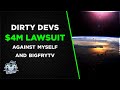 Dirty Devs: Earth 2 $4M Defamation Lawsuit Claimed Against Both Me and BigfryTV