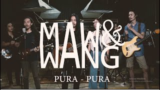 MAW & WANG - PURA - PURA ( LIVE AT NEBULAE )
