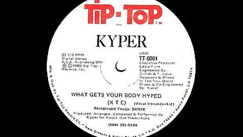 Kyper - What Gets Your Body Hyped (XTC)