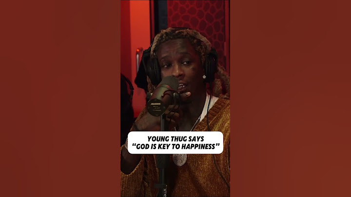 Young Thug says “God is key to happiness”