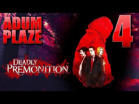 Adum Plaze: Deadly Premonition (Part 4) - Adum Plaze: Deadly Premonition (Part 4)