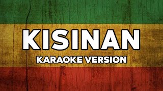 KISINAN - MASDDDHO (Karaoke Reggae Ska) Nada Cowo