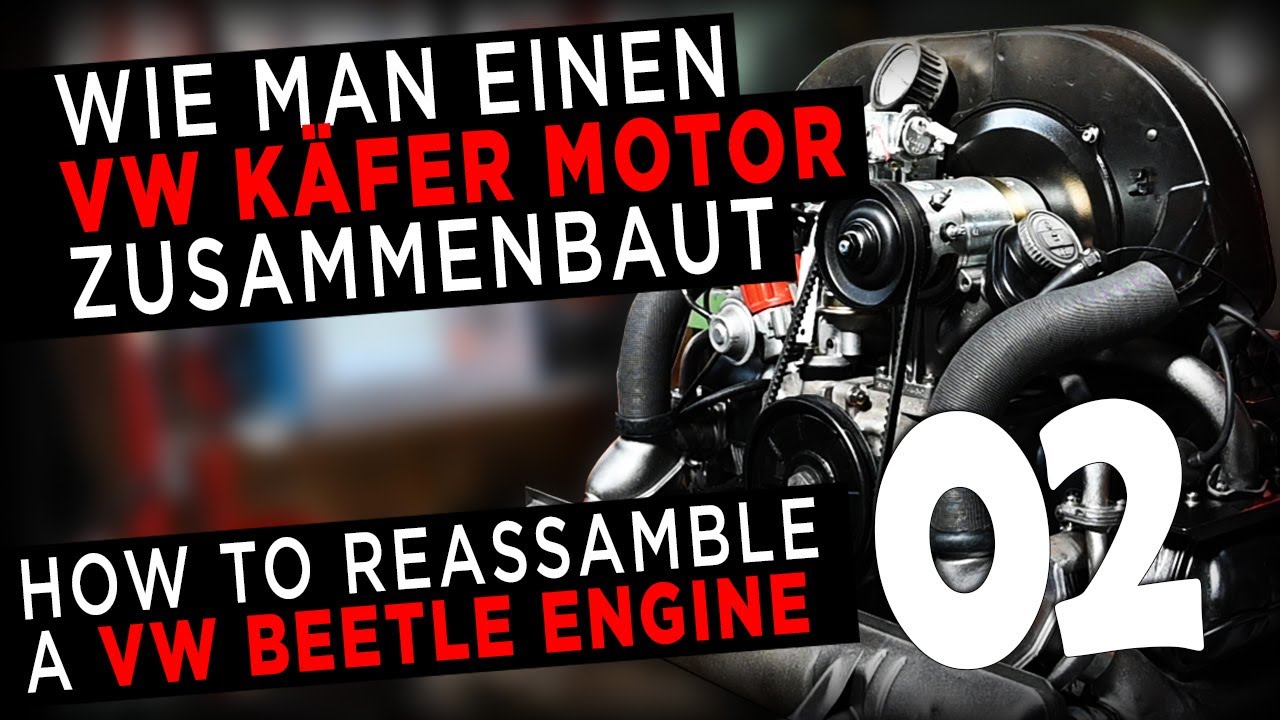 Reassemble a VW Beetle engine - Einen VW Käfer Motor zusammenbauen - Teil 2 // This is part 2