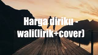 harga diriku cover+lirik