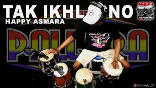 Tak Ikhlasno - Happy Asmara - koplo - new pallapa - variasi - (cover)