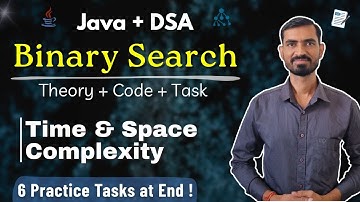 Binary Search Algorithm in Java (DSA) || Theory + Code + DSA Tasks || Time & Space Complexity